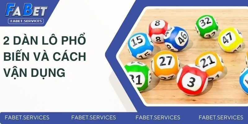 2 dàn lô phổ biến và cách vận dụng