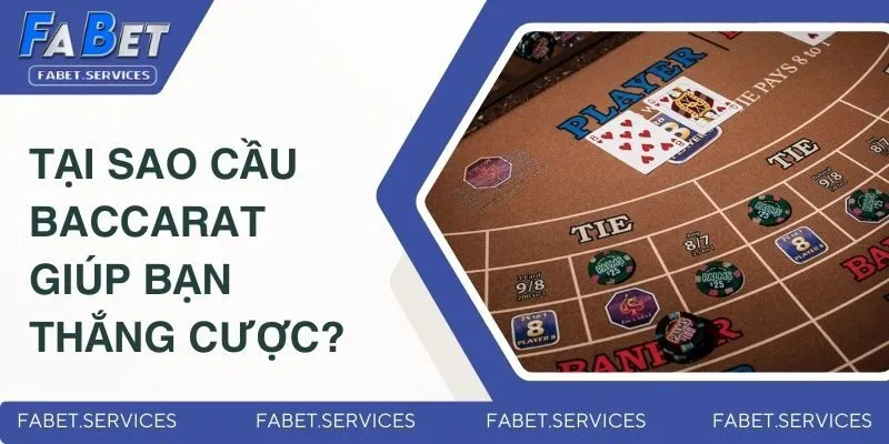 Các Loại Cầu Trong Baccarat - Chiến Lược Đặt Cược Hiệu Quả 4 Tại sao cầu baccarat có thể giúp bạn thắng cược?