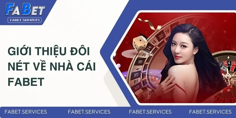 Giới thiệu đôi nét về nhà cái FABET