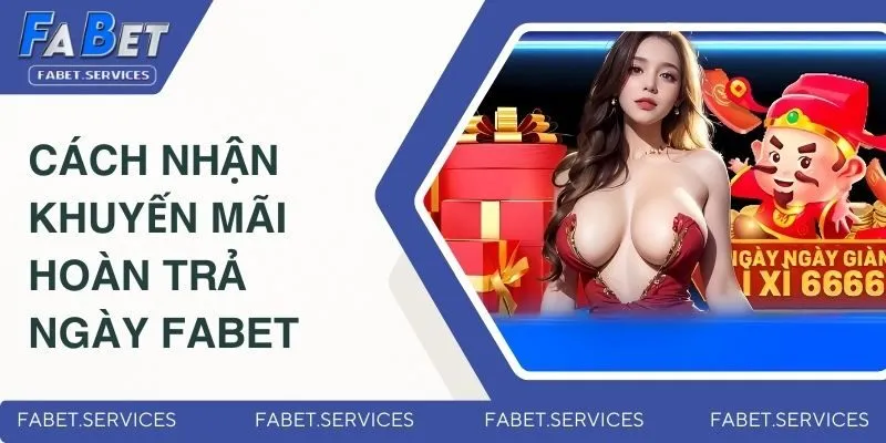Khuyến Mãi Hoàn Trả Ngày - Cơ Hội Lấy Lại Vốn Thua Cược 4 Cách nhận chương trình hoàn cược ngày