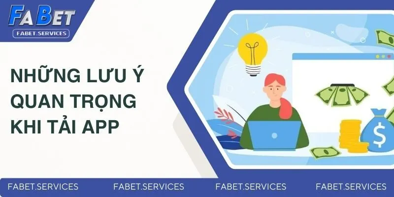 Những lưu ý quan trọng khi tải app